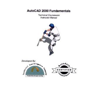 AutoCAD 2000 Fundamentals, Instructor Manual: Susan Farricielli, Richard L. Allen, Ron Myers, Bill Kane: 9781891502538: Books