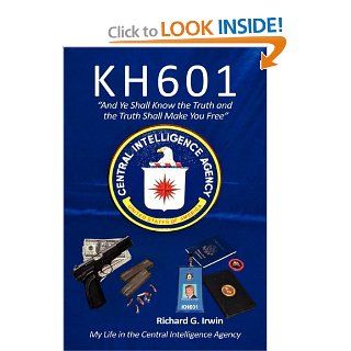 Kh601   And Ye Shall Know the Truth and the Truth Shall Make You Free: Richard G. Irwin: 9780977788446: Books