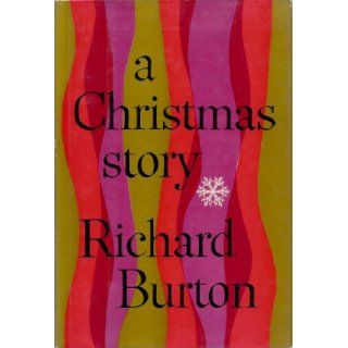 A Christmas Story: Richard Burton, Lydia Fruhauf: Books