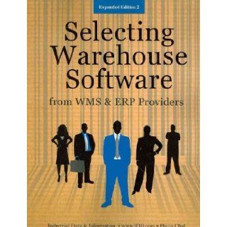 Selecting Warehouse Software from WMS & ERP Providers   Expanded Edition: Find the Best Warehouse Module or Warehouse Management System: Philip Obal: Books