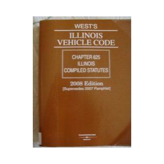 West's Illinois Vehicle Code 2008 Chapter 625 Illinois Compiled Statutes Not Available (NA) 9780314982322 Books