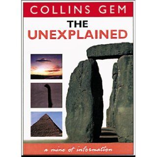 The Unexplained (Collins Gems) Harper Collins Publishers 9780007109371 Books