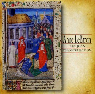 Anne LeBaron: Pope Joan, Transfiguration: Music