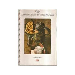 AMERICAN COOKING THE EASTERN HEARTLAND Time Life, Photos Books