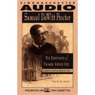 Substance of Things Hoped for a Memoir of African American Faith: Samuel dewitt Proctor: 9780671562458: Books