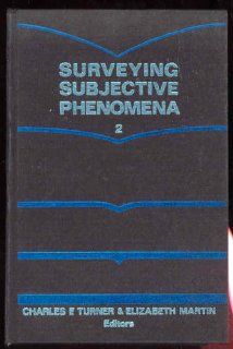 Surveying Subjective Phenomena (Vols. 1 & 2) (9780871548818): Charles F. Turner, Elizabeth Martin: Books