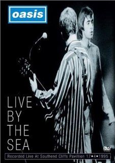Oasis   Live By The Sea: Liam Gallagher, Noel Gallagher, Paul Arthurs, Paul McGuigan, Tony McCarroll, Oasis, Nigel Dick: Movies & TV