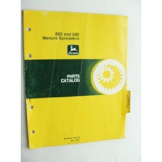 John Deere Parts Catalog: 660 and 680 Manure Spreaders: John Deere: Books