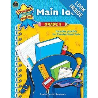 Main Idea Grade 5 (Practice Makes Perfect (Teacher Created Materials)) (9780743986458) Melissa Hart Books