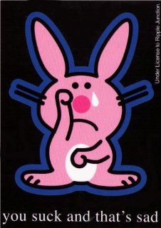 Happy Bunny You Suck That's Sad Sticker: Toys & Games