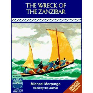 The Wreck of the Zanzibar: Michael Morpurgo: 9780807278253: Books