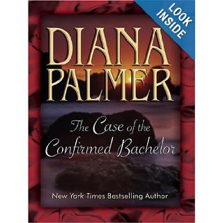 The Case of the Confirmed Bachelor (Most Wanted Series #2) (Silhouette Desire, No 715): Diana Palmer: 9781597222983: Books
