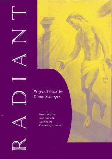 Radiant: Prayer/Poems: Diane Scharper: 9781885938237: Books