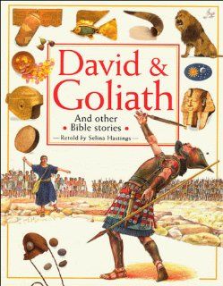David & Goliath And Other Bible Stories Selina Hastings 9780849940330 Books