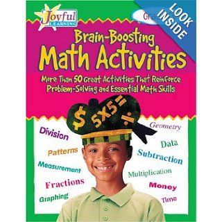Brain Boosting Math Activities More Than 50 Great Activities Thnforce Problem Solving and Essential Math Skills, Grade 3 (Joyful Learning) Carolyn Brunetto 0078073408016 Books