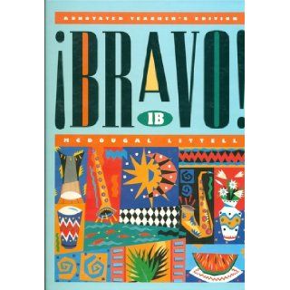 Bravo 1B Spanish McDougal Littell: Tracy D Terrell, Elias Miguel Munoz, Linda Paulus, Mary B Rogers, Barbara Snyder: 9780812386981: Books