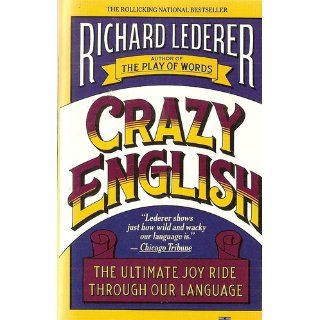 Crazy English: Richard Lederer: 9780671023232: Books