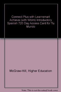 Connect Plus with LearnSmart Achieve (with WBLM) Introductory Spanish 720 day Access Card for Tu mundo (9780077780784) McGraw Hill Education Books
