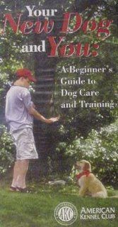 Your New Dog and You: A Beginner's Guide to Dog Care and Training: American Kennel Club: Movies & TV