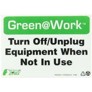 Zing Environmental Awareness Sign, Header "Green at Work", "Turn Off/Unplug Equipment When Not In Use", 10" Width x 7" Length, Recycled Plastic, Black/White/Green (Pack of 1): Industrial Warning Signs: Industrial & Scienti