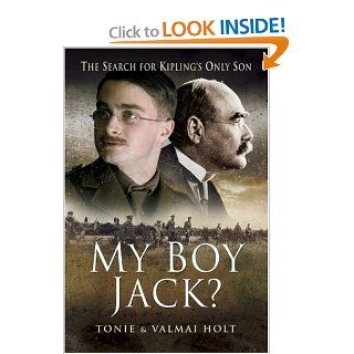 MY BOY JACK? The Search for Kipling's Only Son Tonie Holt 9781844157044 Books