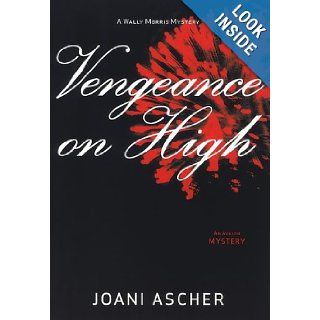 Vengeance on High (Avalon Mystery): Joani Ascher: 9780803497696: Books