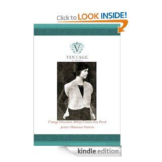 How to make a Downton Abbey/Titanic era style 1910 porch jacket, waistcoat  easy crochet pattern eBook Vintage Visage Kindle Store