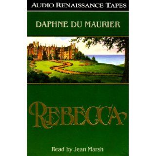 Rebecca: Daphne Du Maurier, Jean Marsh: 9781559272612: Books