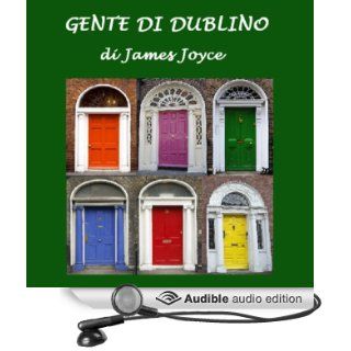 Gente di Dublino [Dubliners] (Audible Audio Edition): James Joyce, Silvia Cecchini: Books