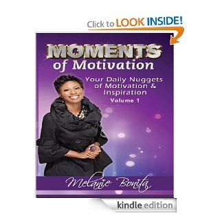 Moments of Motivation eBook: Melanie Bonita: Kindle Store