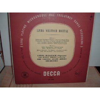 Ljuba Welitsch Recital   rare Decca England vinyl LP # LXT 2567   opera selections Various, Rudolf Moralt, soprano Ljuba Welitsch, Vienna State Opera orchestra Music