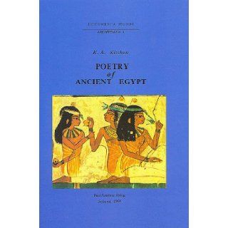 Poetry of Ancient Egypt (Documenta Mundi Aegyptiaca 1): Kenneth A. Kitchen: 9789170811500: Books