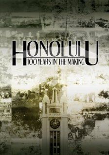 Honolulu DVD   100 Years in the Making: Various, Phil Arnone, Robert Pennybacker, Lawrence Pacheco: Movies & TV