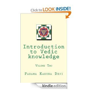 Introduction to Vedic knowledge (Volume 2) eBook: Parama Devi: Kindle Store