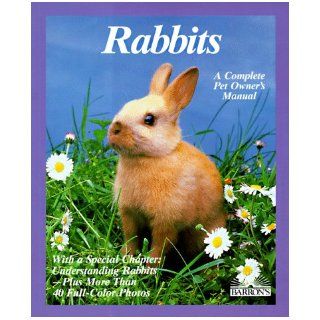 Rabbits: How to Take Care of Them and Understand Them (Complete Pet Owner's Manual): Monika Wegler, Lucia E. Parent: 9780812044409: Books
