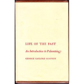Life of the Past, An Introduction to Paleontology George Gaylord Simpson Books