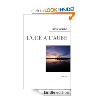 L'ode a l'aube: Posie (French Edition) eBook: Jannys Kombila: Kindle Store