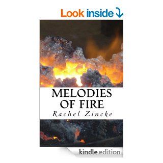 Melodies of Fire (Songs of Power) eBook: Rachel Zincke: Kindle Store
