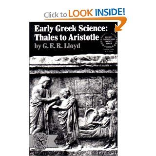 Early Greek Science: Thales to Aristotle (Ancient Culture and Society): 9780393005837: Science & Mathematics Books @