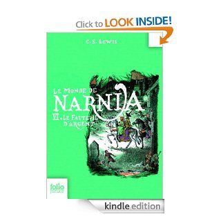 Le Monde de Narnia (Tome 6)   Le fauteuil d'argent (Folio Junior) (French Edition) eBook: Clives Staples Lewis, Pauline Baynes, Philippe Morgaut: Kindle Store