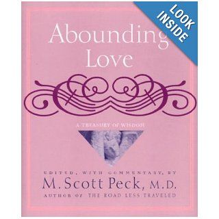 Abounding Love A Treasury of Wisdom M. Scott Peck 9780740729485 Books