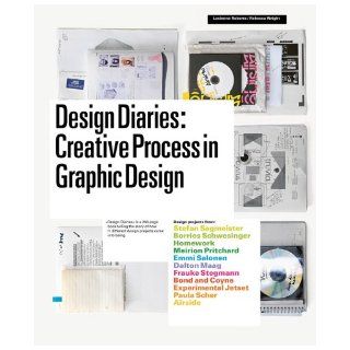 Design Diaries: Creative Process in Graphic Design: Lucienne Roberts, Rebecca Wright: 9781856696883: Books