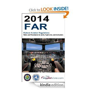 2014 FAR Federal Aviation Regulations (2014 FAR/AIM) eBook: MyPilotStore, FAA: Kindle Store