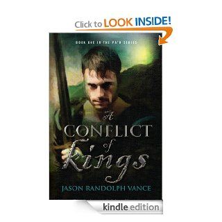 A Conflict of Kings (The Path) eBook: Jason  Randolph Vance: Kindle Store