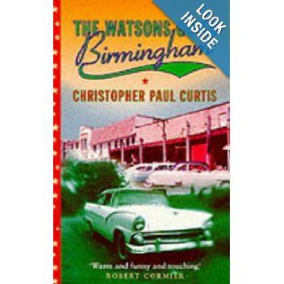 The Watsons Go to Birmingham Christopher Paul Curtis 9781858814797 Books