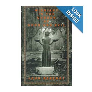 Midnight in the Garden of Good and Evil: John Berendt: 9780676546811: Books