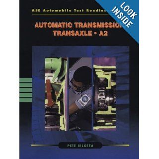 ASE Automobile Test Readiness Series : Automatic Transmission/Transaxle   A2: Pete Bilotta: 9780806420127: Books