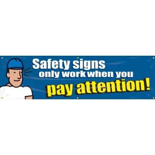 Accuform Signs MBR868 Reinforced Vinyl Motivational Safety Banner "Safety signs only work when you pay attention!" with Metal Grommets, 28" Width x 8' Length, White/Yellow on Blue: Industrial Warning Signs: Industrial & Scientific