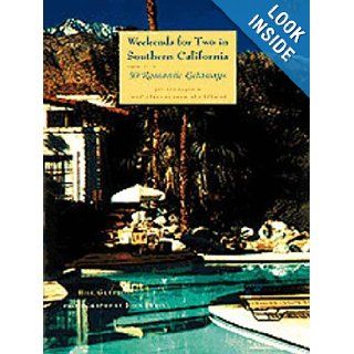 Weekends for Two in Southern California: 50 Romantic GetawaysRevised and Updated: Bill Gleeson, John Swain: Books
