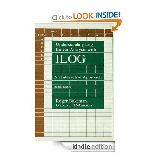 Understanding Log linear Analysis With Ilog: An Interactive Approach   Kindle edition by Roger Bakeman, Byron F. Robinson. Health, Fitness & Dieting Kindle eBooks @ .